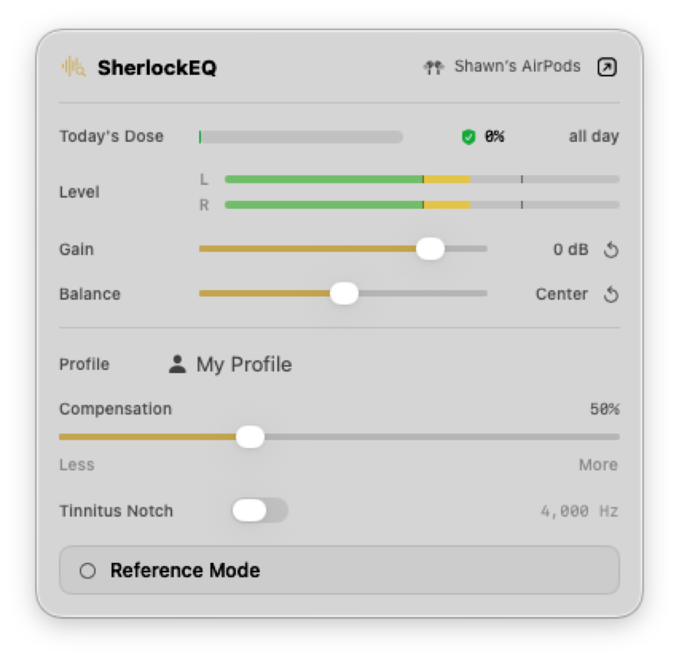 Menu-bar popover — today's dose, left/right level meters, master gain and balance sliders, profile picker, compensation slider, tinnitus notch toggle, and a reference-mode bypass.